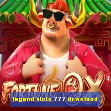 legend slots 777 download