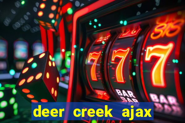 deer creek ajax real estate