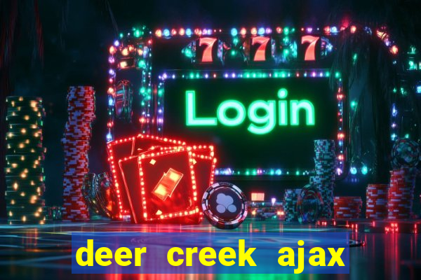 deer creek ajax real estate