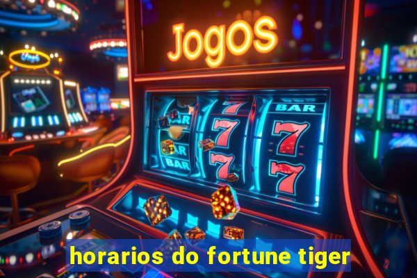 horarios do fortune tiger