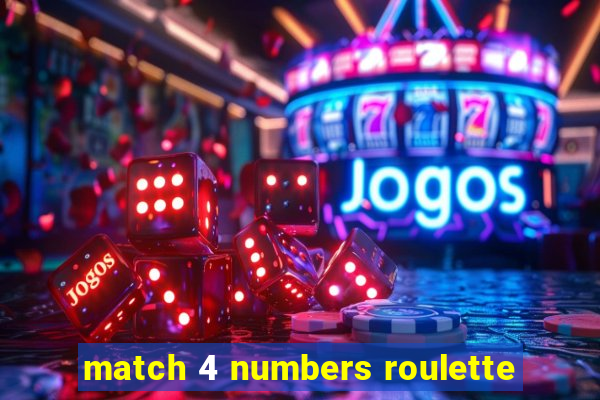 match 4 numbers roulette