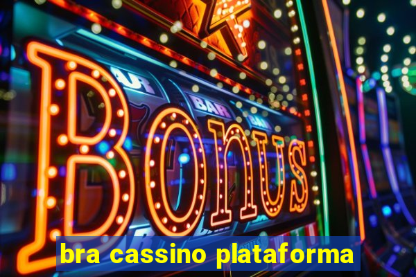 bra cassino plataforma