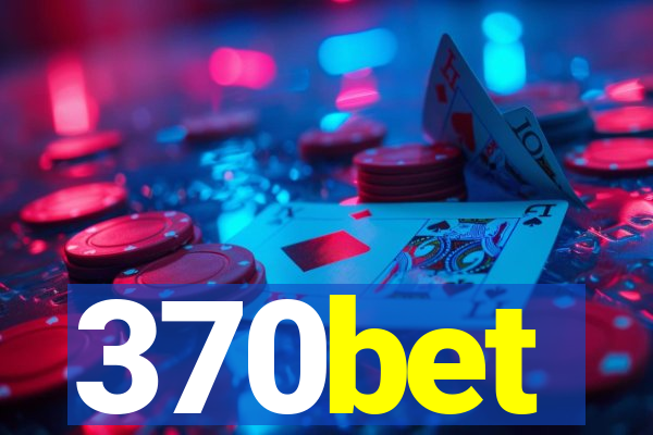 370bet