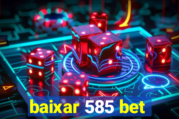 baixar 585 bet