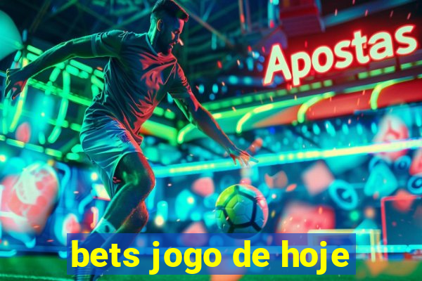 bets jogo de hoje