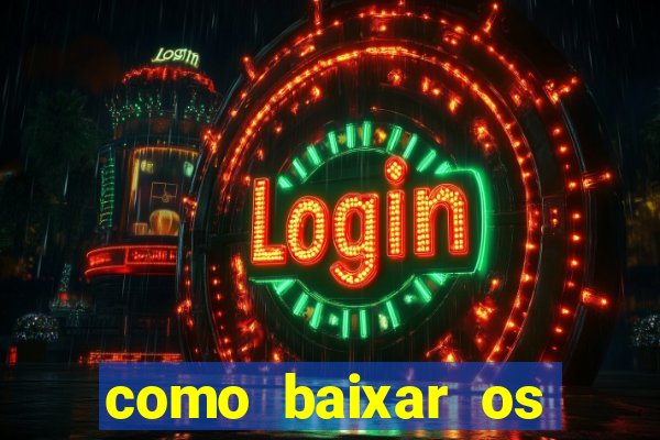 como baixar os jogos do windows 7