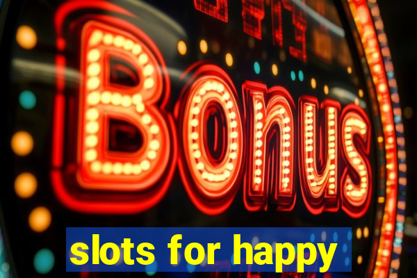 slots for happy