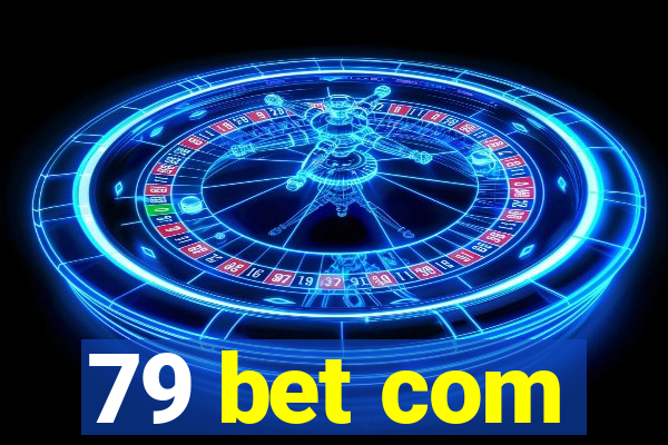 79 bet com