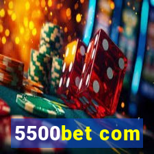 5500bet com