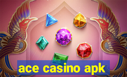 ace casino apk