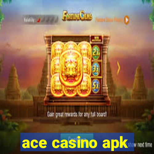 ace casino apk