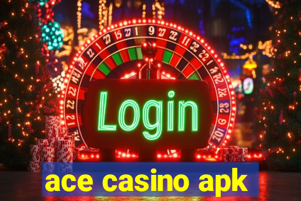 ace casino apk