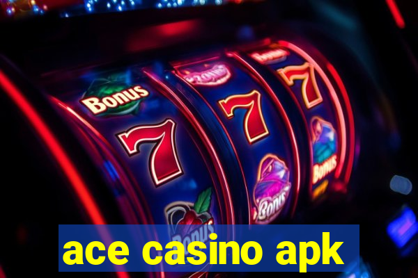 ace casino apk