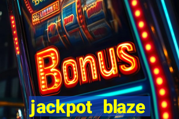 jackpot blaze casino slots