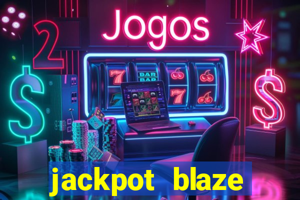 jackpot blaze casino slots