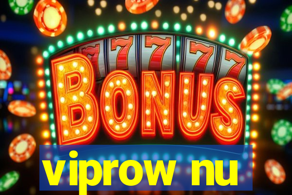 viprow nu