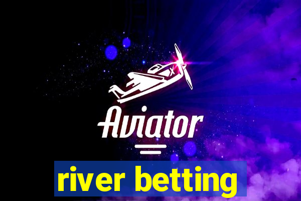 river betting