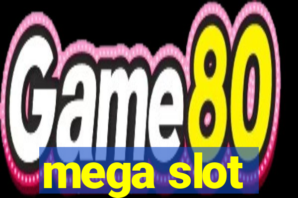 mega slot