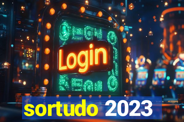 sortudo 2023