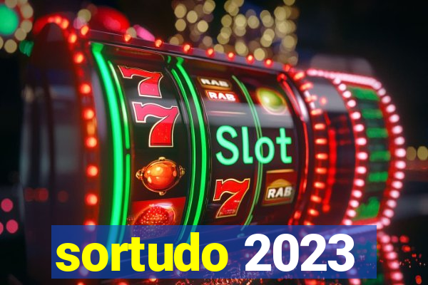 sortudo 2023