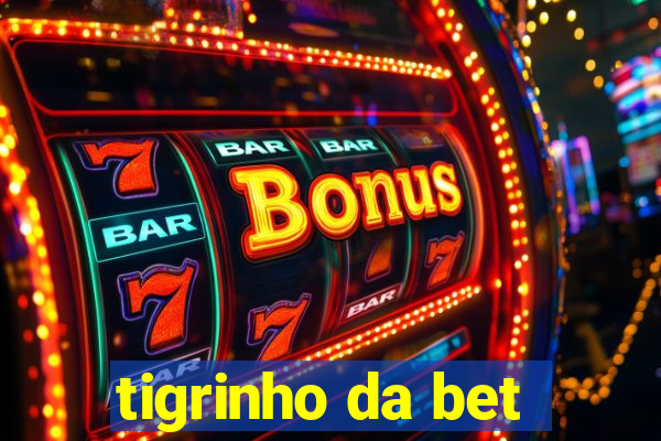 tigrinho da bet