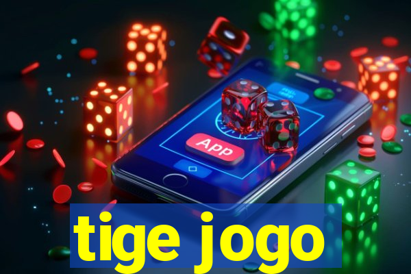 tige jogo