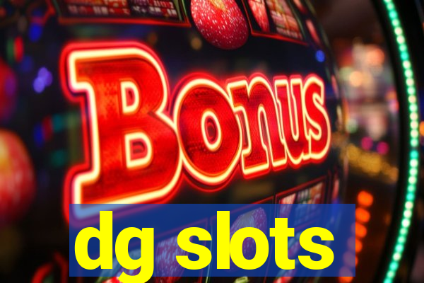 dg slots