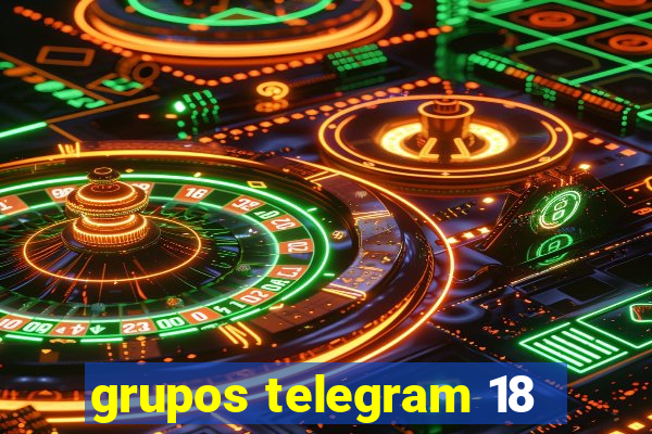 grupos telegram 18