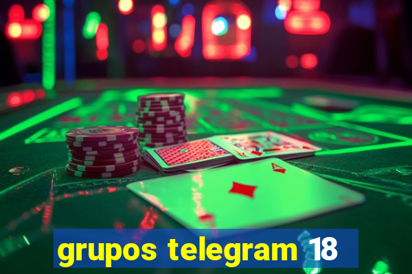 grupos telegram 18