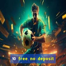 10 free no deposit casino uk 2020