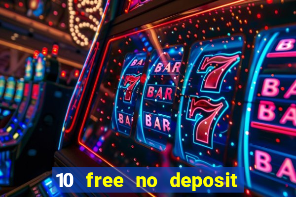 10 free no deposit casino uk 2020