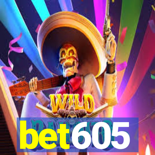 bet605