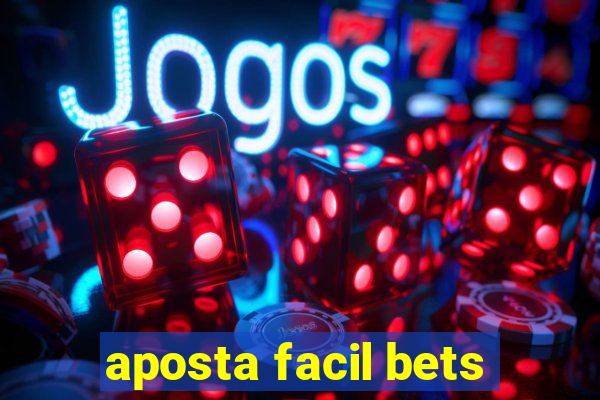 aposta facil bets