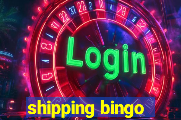 shipping bingo