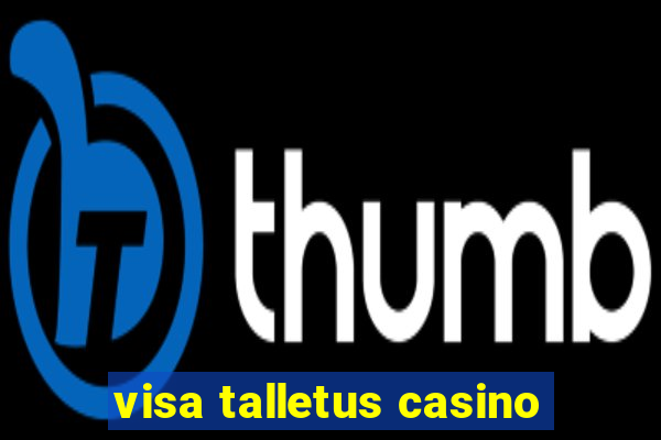 visa talletus casino