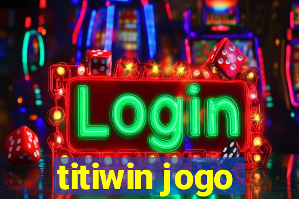 titiwin jogo