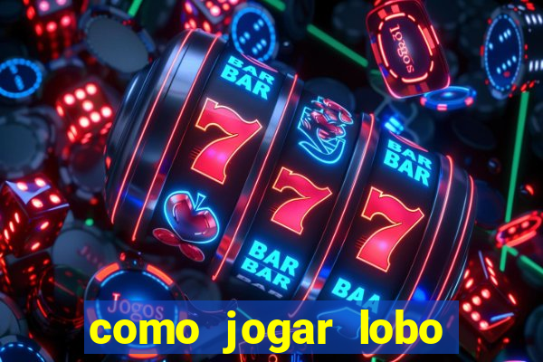 como jogar lobo 888 tiger