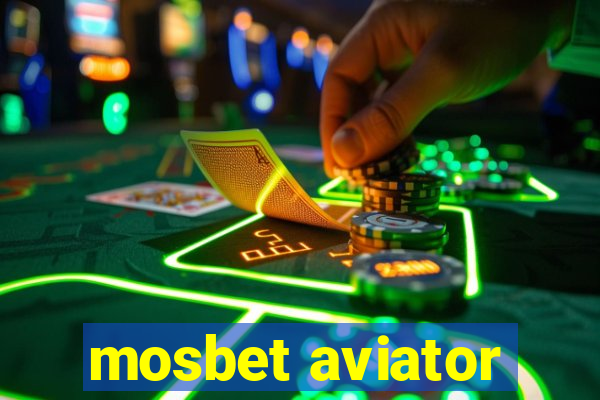 mosbet aviator