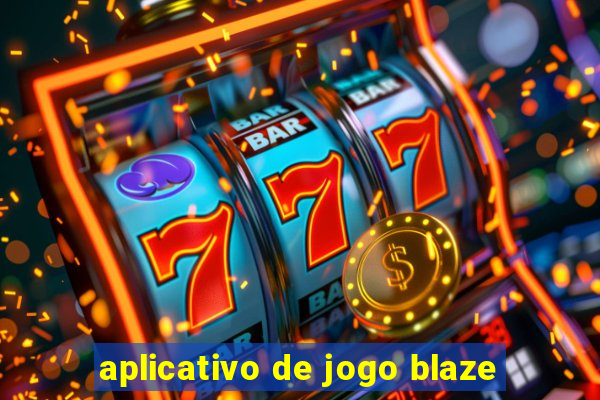 aplicativo de jogo blaze