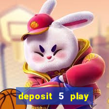 deposit 5 play with 40 casino