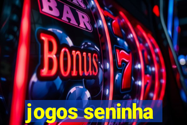 jogos seninha