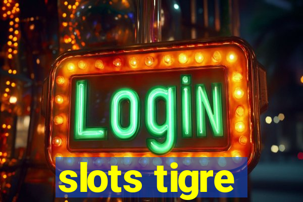 slots tigre