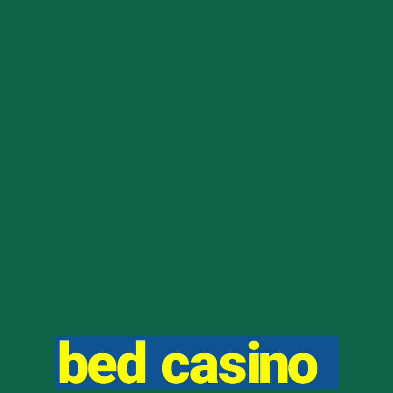 bed casino