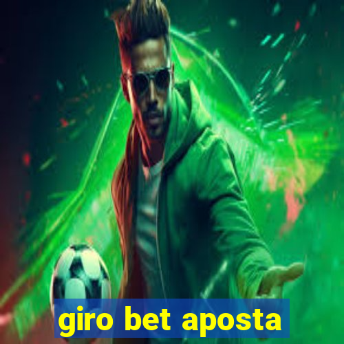 giro bet aposta