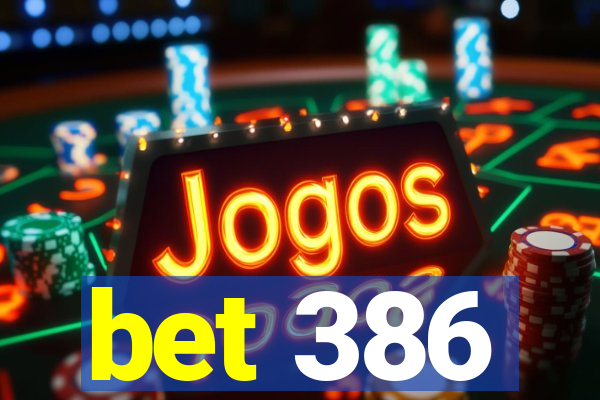 bet 386