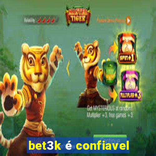 bet3k é confiavel