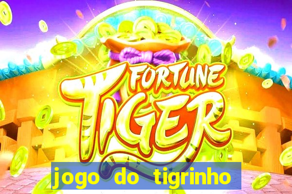 jogo do tigrinho da bete