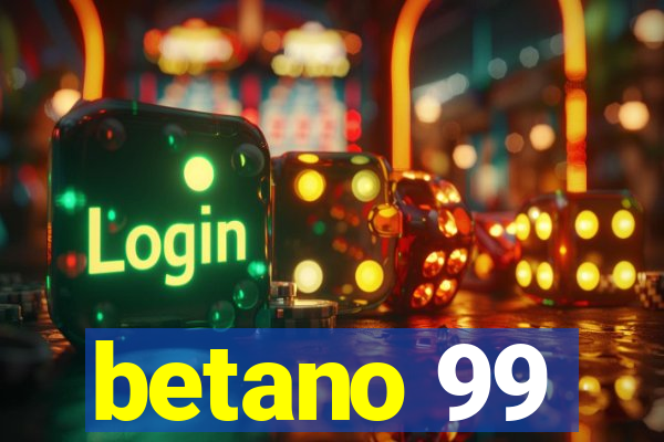 betano 99