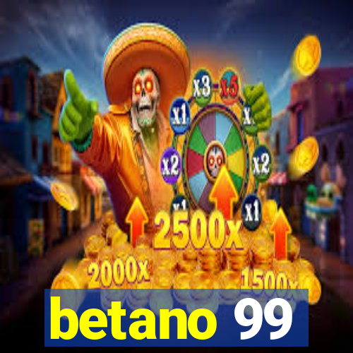 betano 99