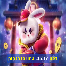 plataforma 3537 bet